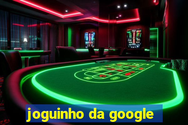 joguinho da google